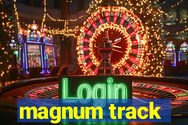 magnum track