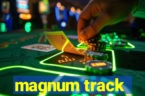 magnum track