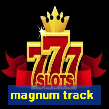 magnum track