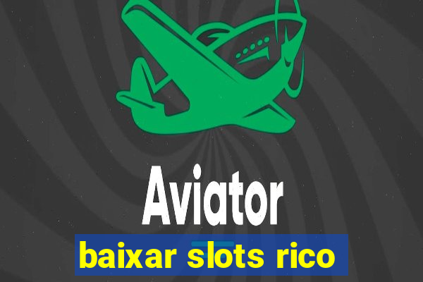 baixar slots rico