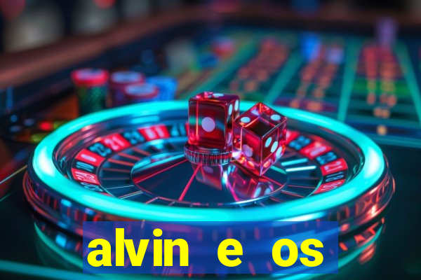 alvin e os esquilos 3 filme completo dublado mega filmes