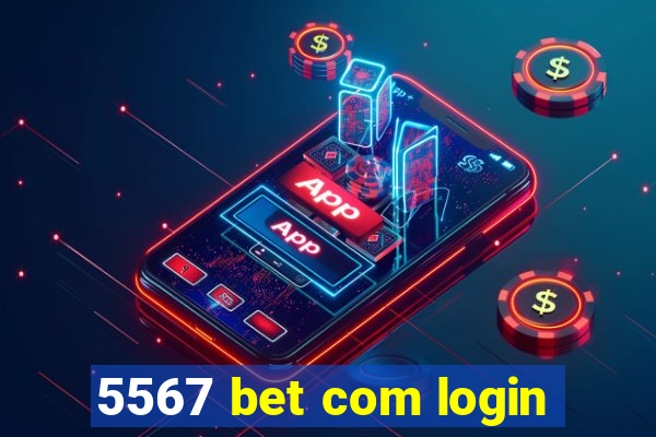 5567 bet com login