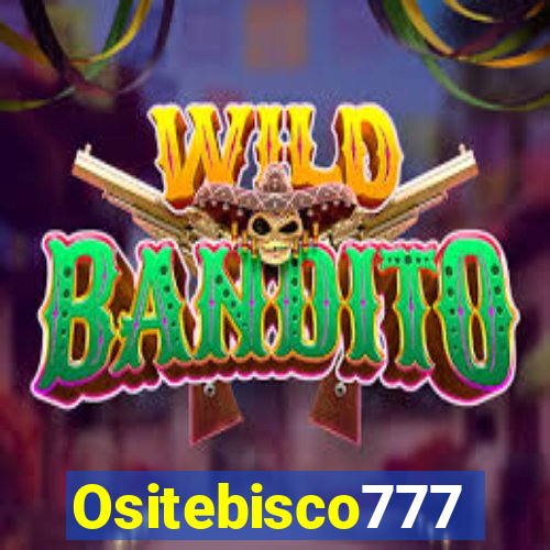 Ositebisco777