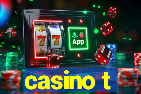 casino t