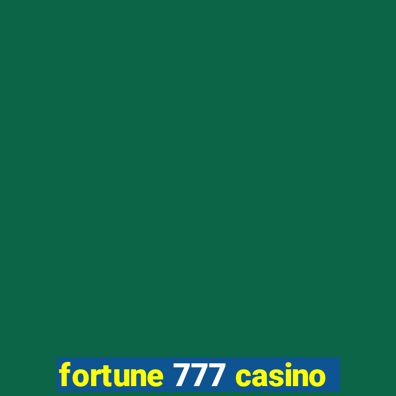 fortune 777 casino