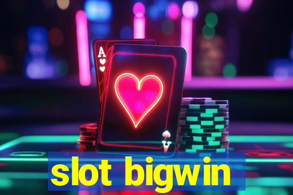 slot bigwin