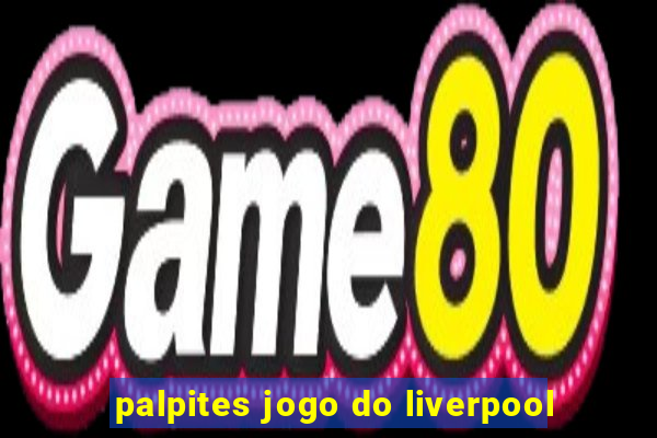 palpites jogo do liverpool