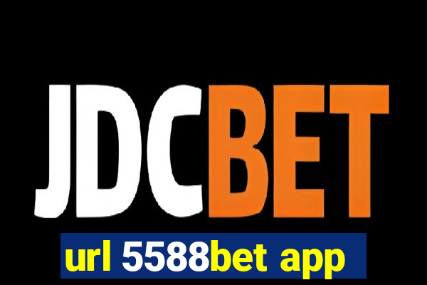 url 5588bet app