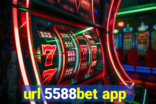 url 5588bet app