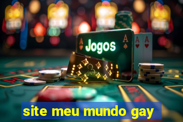 site meu mundo gay