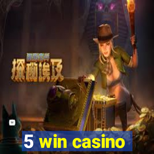 5 win casino