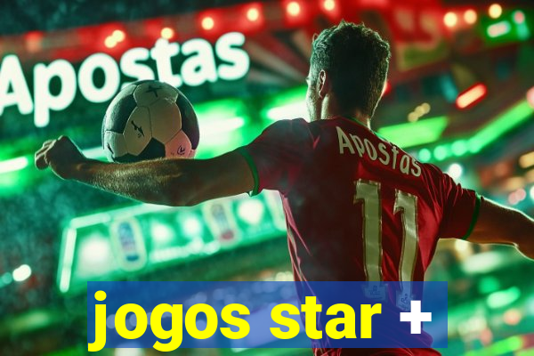 jogos star +