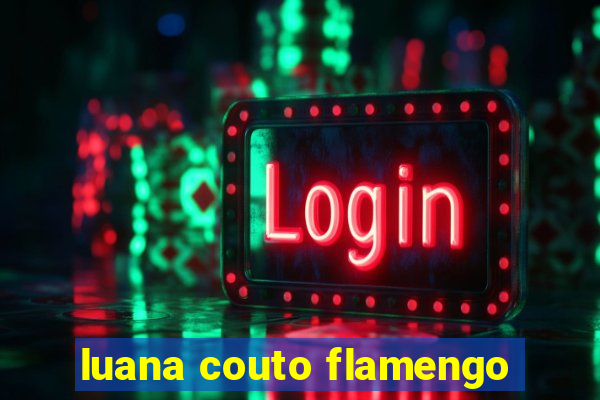 luana couto flamengo