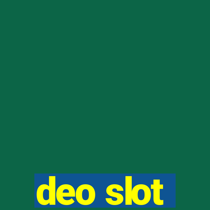 deo slot