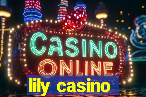 lily casino