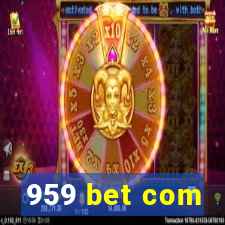 959 bet com