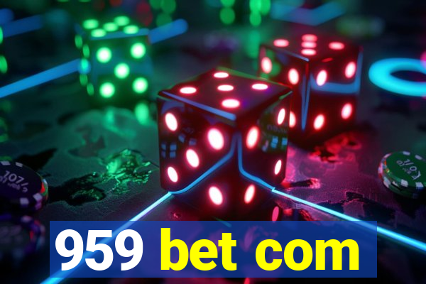 959 bet com