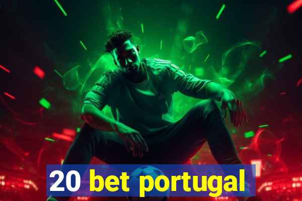 20 bet portugal