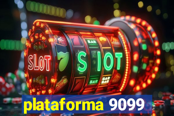 plataforma 9099