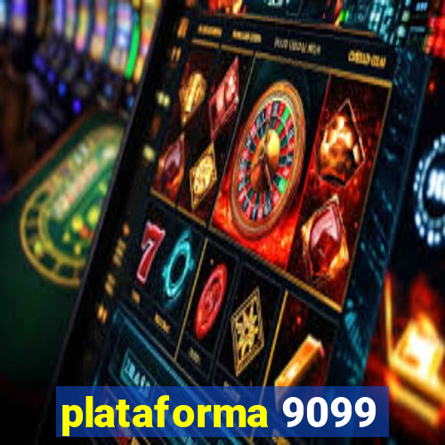 plataforma 9099