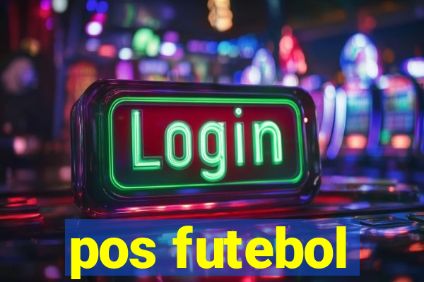 pos futebol