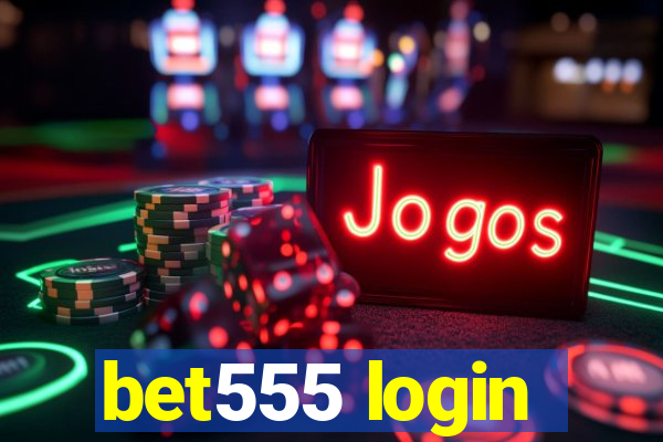 bet555 login