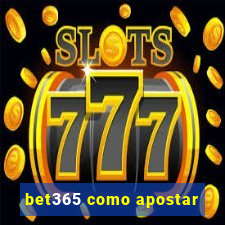 bet365 como apostar