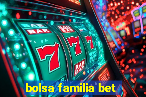 bolsa familia bet