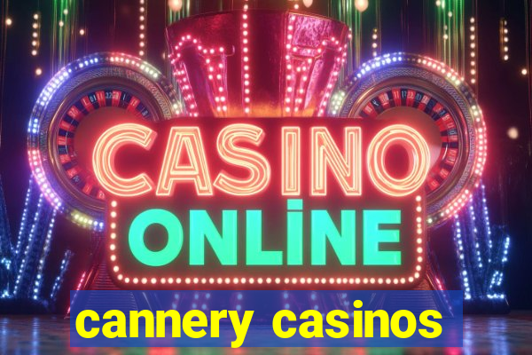 cannery casinos