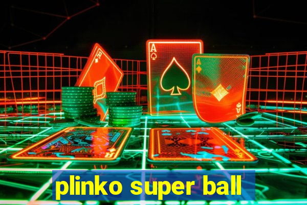 plinko super ball