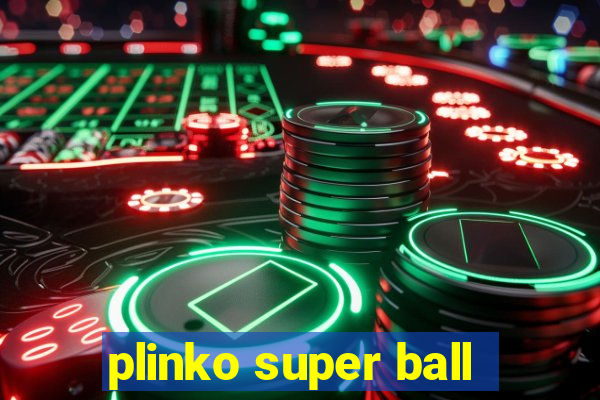 plinko super ball