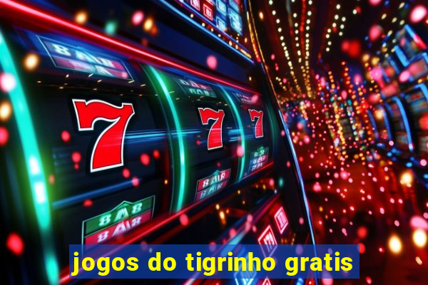 jogos do tigrinho gratis