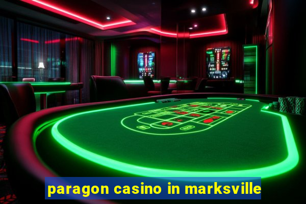 paragon casino in marksville