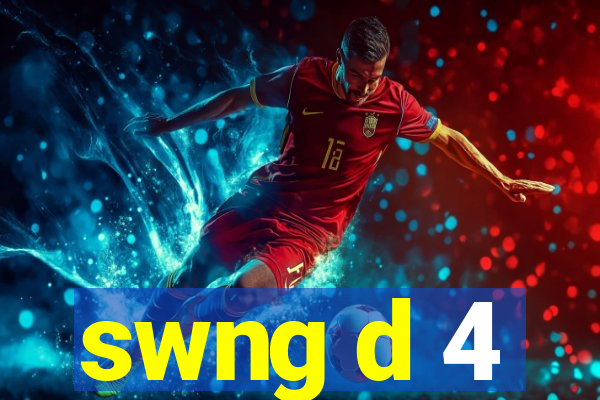 swng d 4