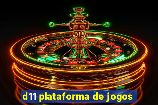 d11 plataforma de jogos