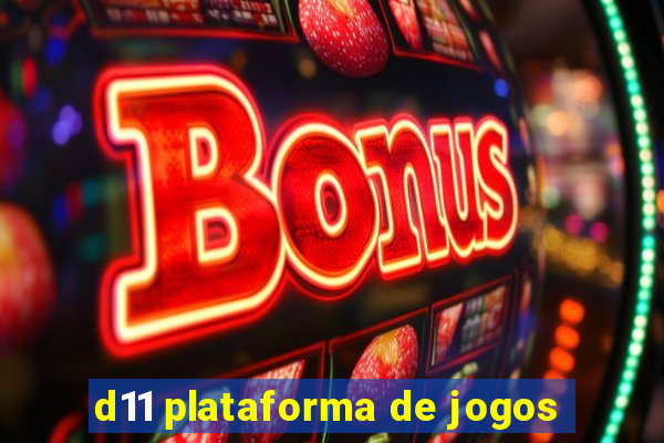 d11 plataforma de jogos