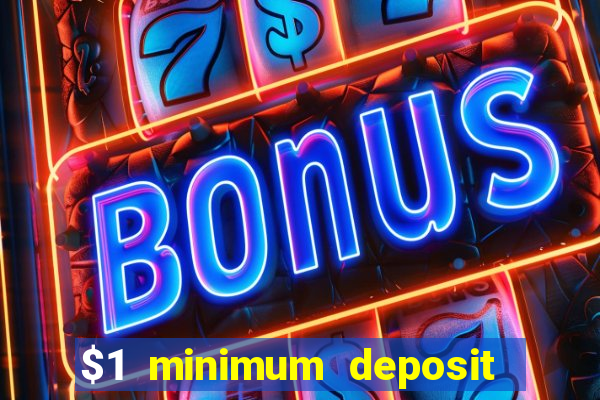 $1 minimum deposit mobile casino canada