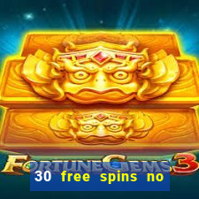 30 free spins no deposit casino