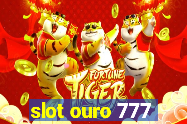 slot ouro 777