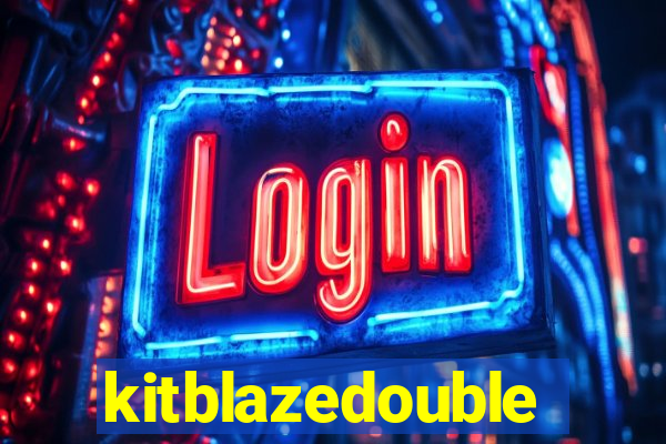 kitblazedouble