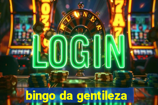 bingo da gentileza