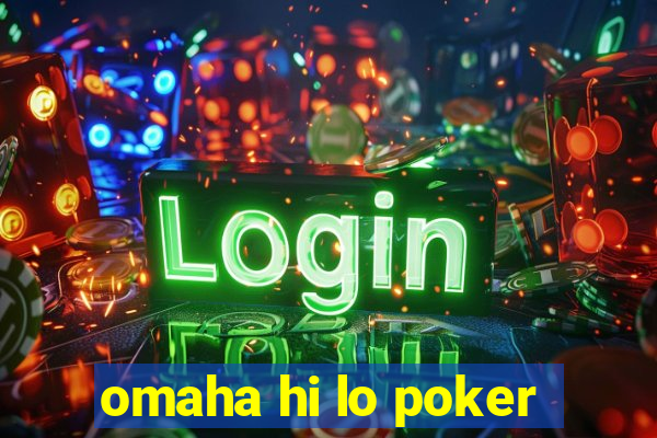 omaha hi lo poker