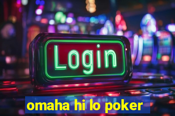 omaha hi lo poker