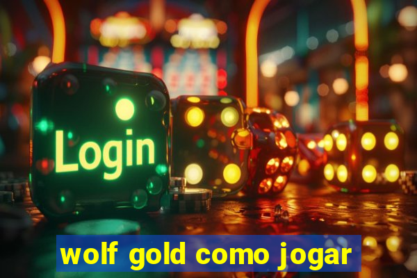 wolf gold como jogar