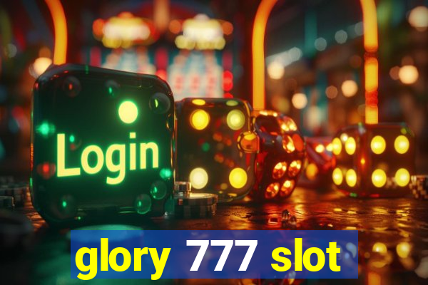 glory 777 slot