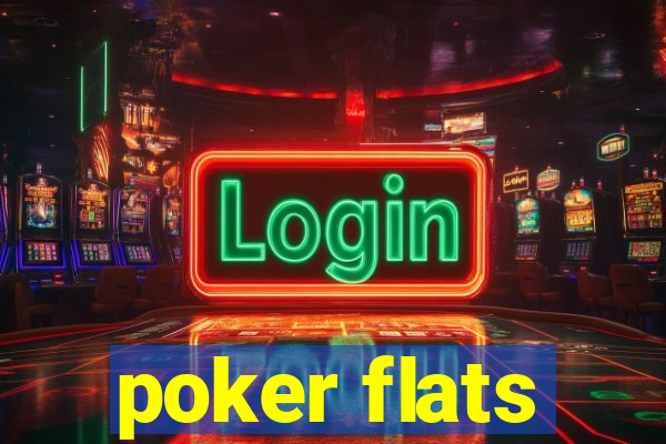 poker flats