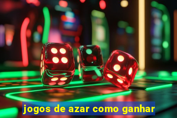 jogos de azar como ganhar