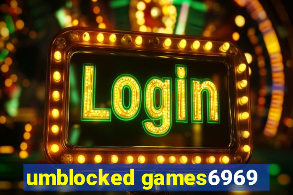 umblocked games6969