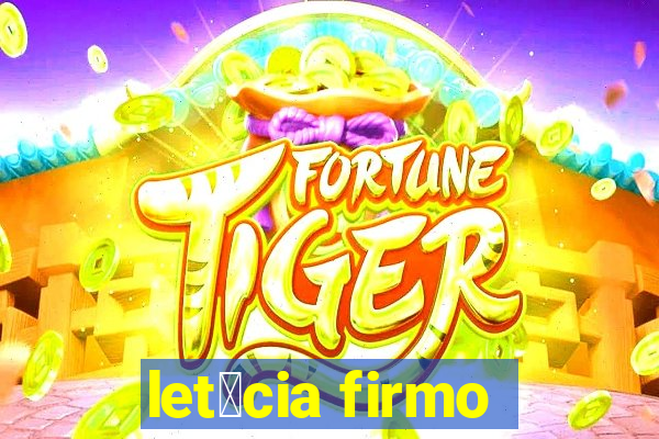 let铆cia firmo