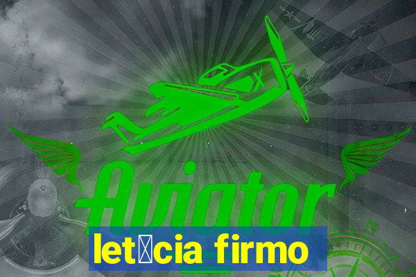 let铆cia firmo